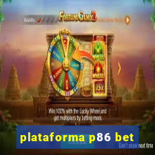 plataforma p86 bet